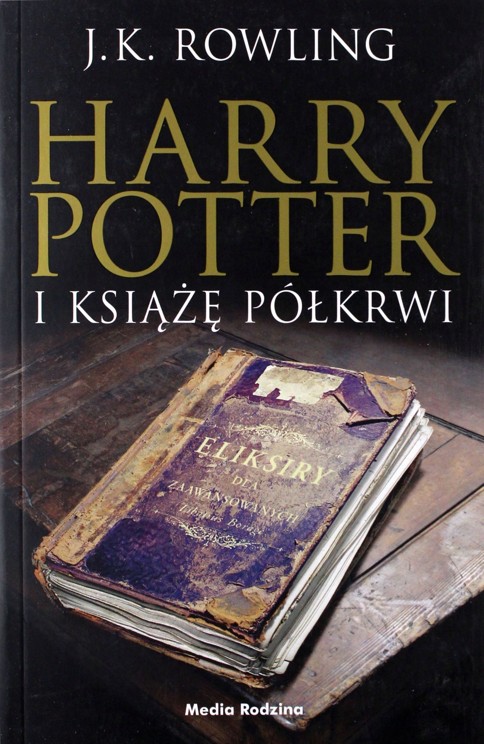 

Harry Potter I Książę Półkrwi J.k. Rowling (ksią