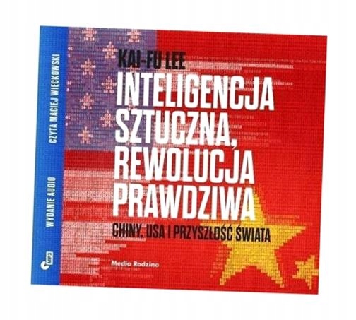 INTELIGENCJA SZTUCZNA. AUDIOBOOK, KAI-FU LEE