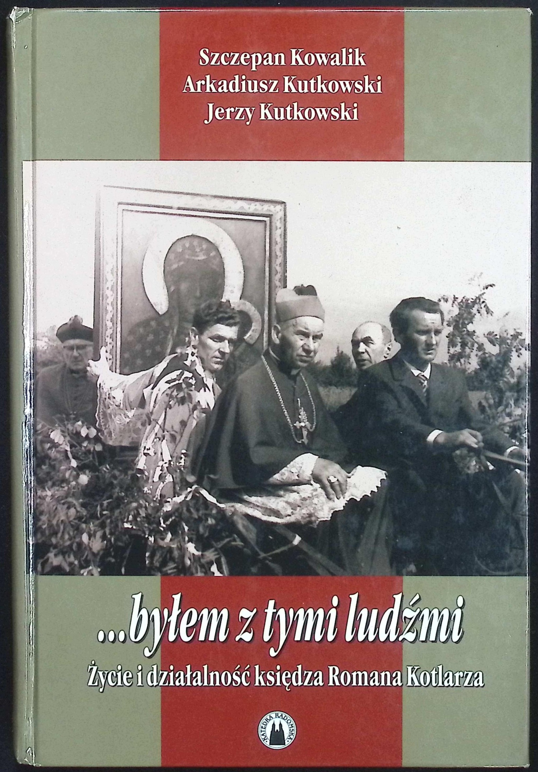 Byłem z tymi ludźmi praca zbiorowa