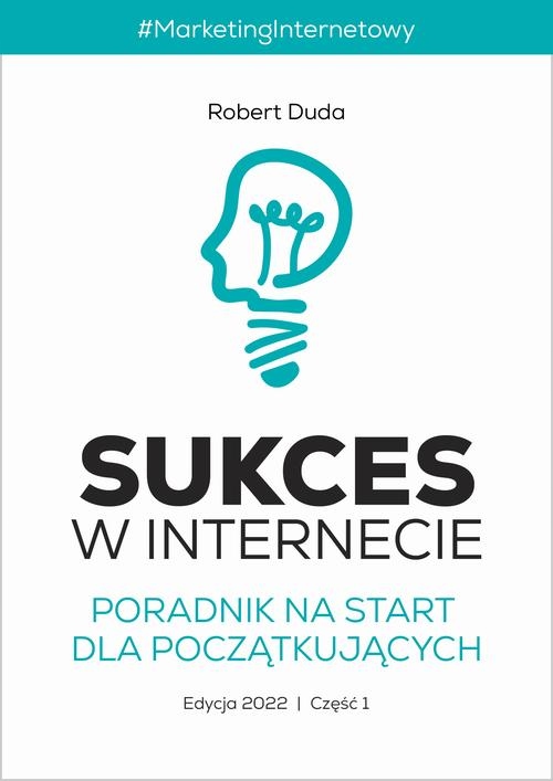SUKCES W INTERNECIE. PORADNIK NA START DL.. EBOOK