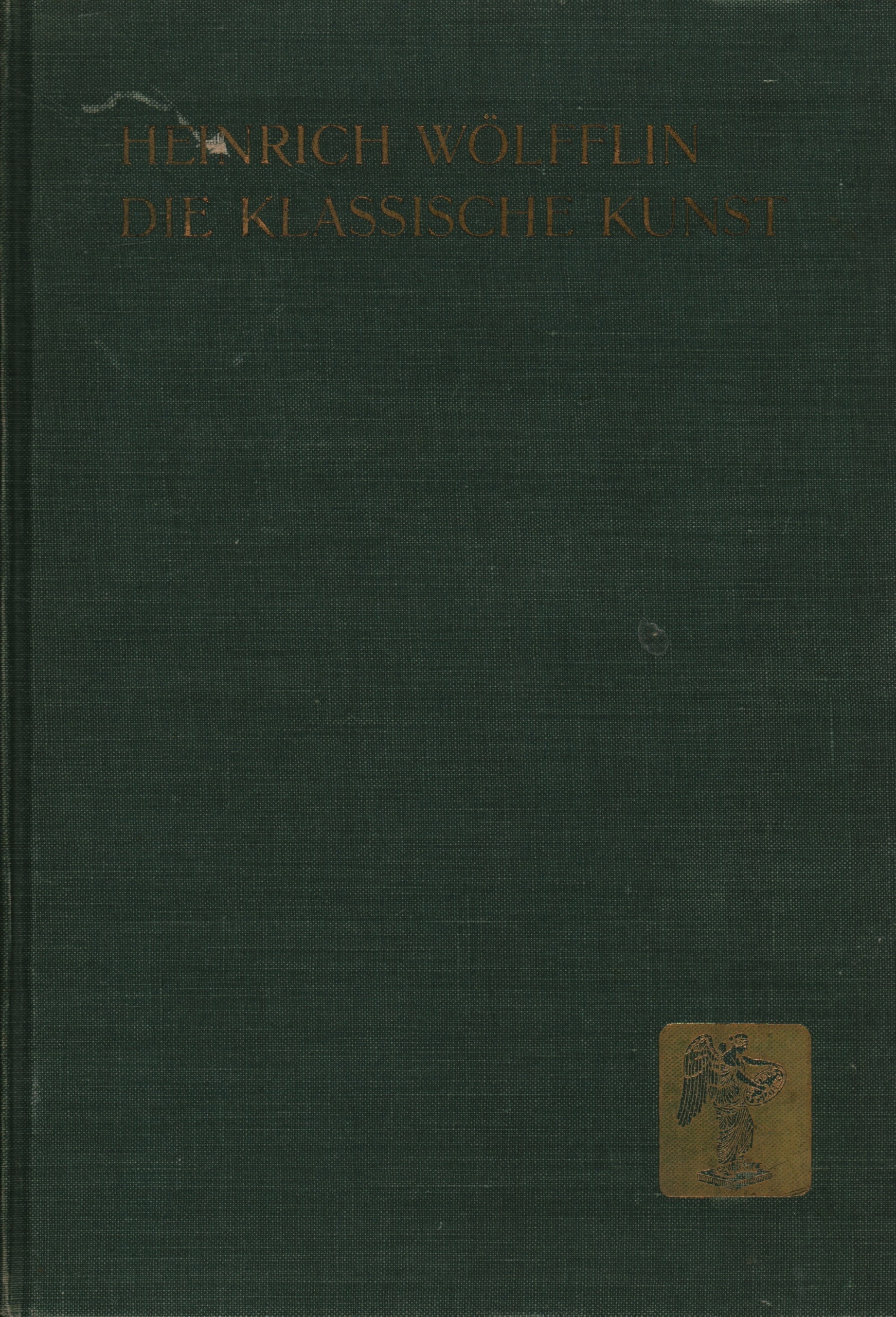 DIE KLASSISCHE KUNST - HEINRICH WOLFFLIN