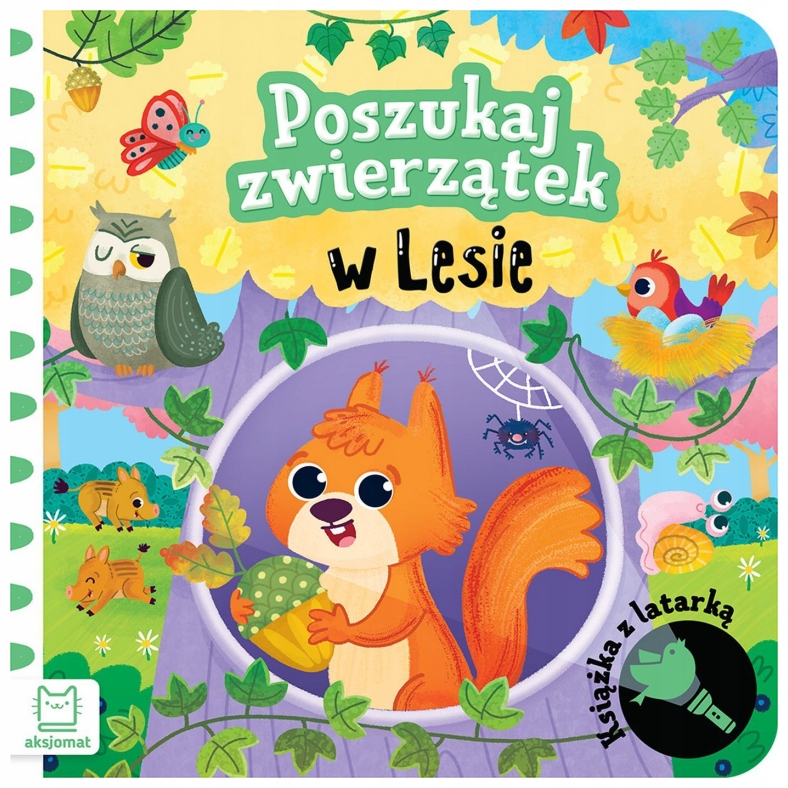 Poszukaj zwierzątek w lesie. Książka z latarką Bogusław Michalec