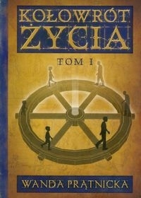 

Kołowrót życia Tom 1