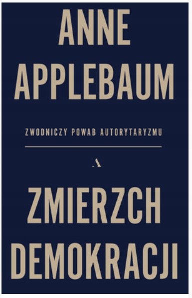 ZMIERZCH DEMOKRACJI ANNE APPLEBAUM