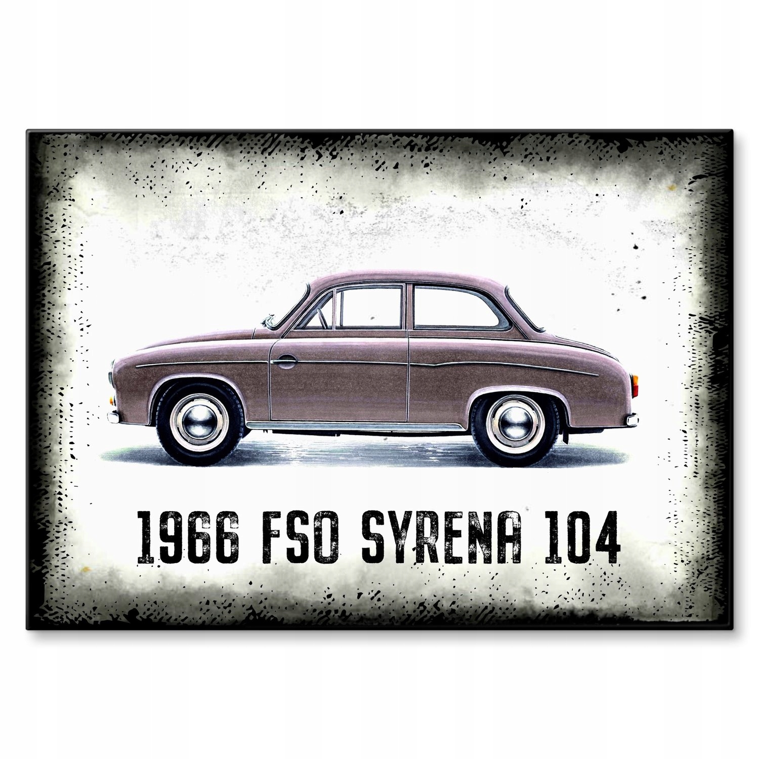 Kovový plakát 1966 Fso Syrena 104 Dárek 42 x 59 cm