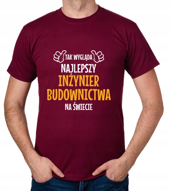 

koszulka Najlepszy Inżynier Budownictwa prezent