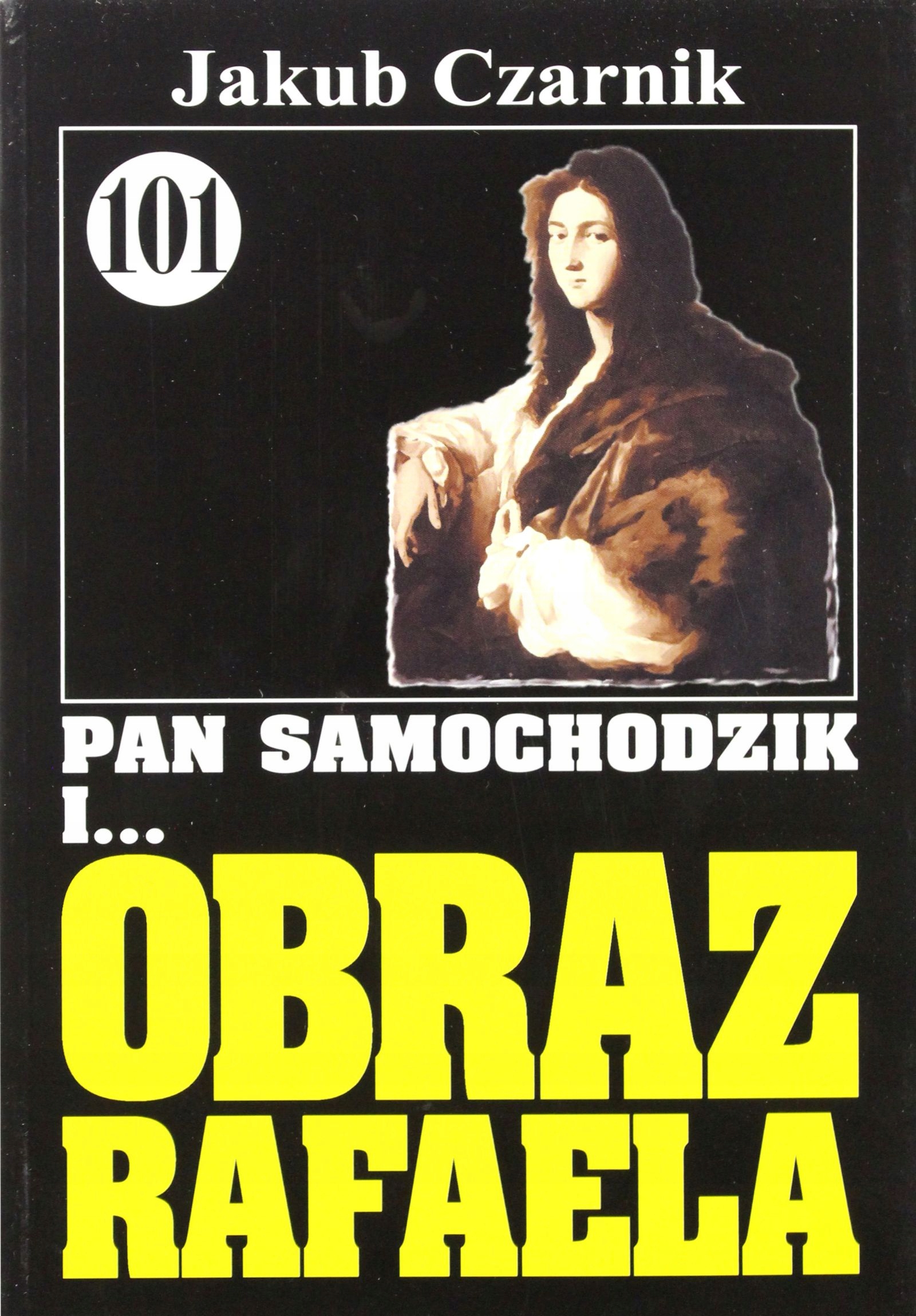 

Pan Samochodzik I... Tom: 101 Obraz Rafaela Jaku