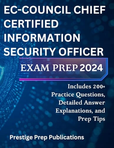 EC COUNCIL CHIEF CERTIFIED INFORMATION SECURITY OFFICER EXAM PREP 2024: