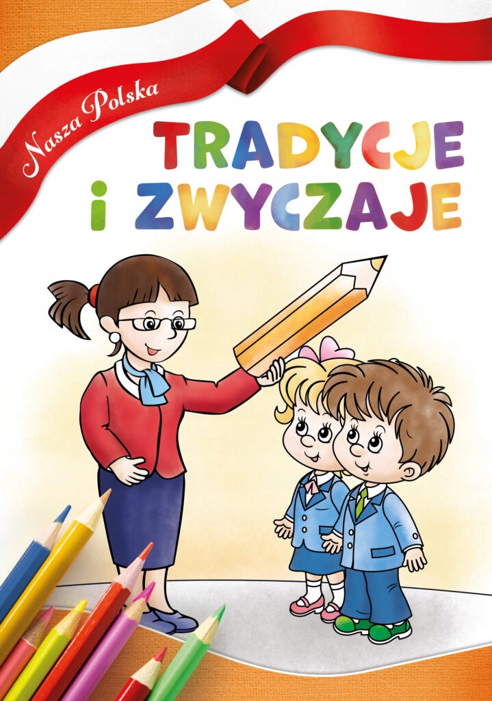 

Tradycje i zwyczaje. Nasza Polska. Kolorowanka