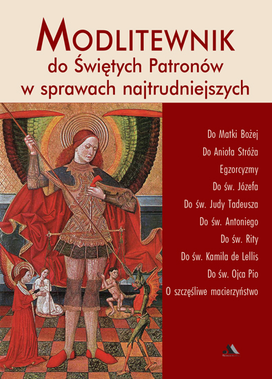 

Modlitewnik do świętych Patronów w sprawach...