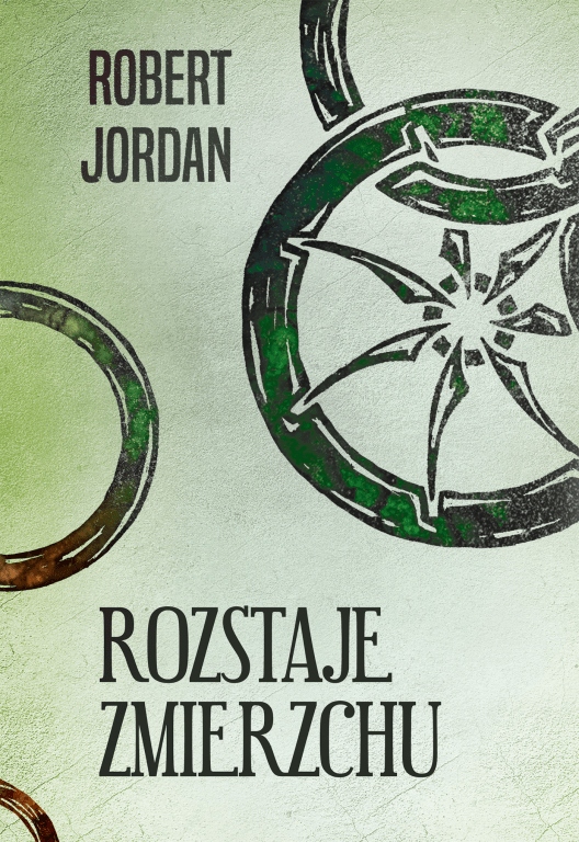 

Rozstaje zmierzchu Koło czasu Robert Jordan