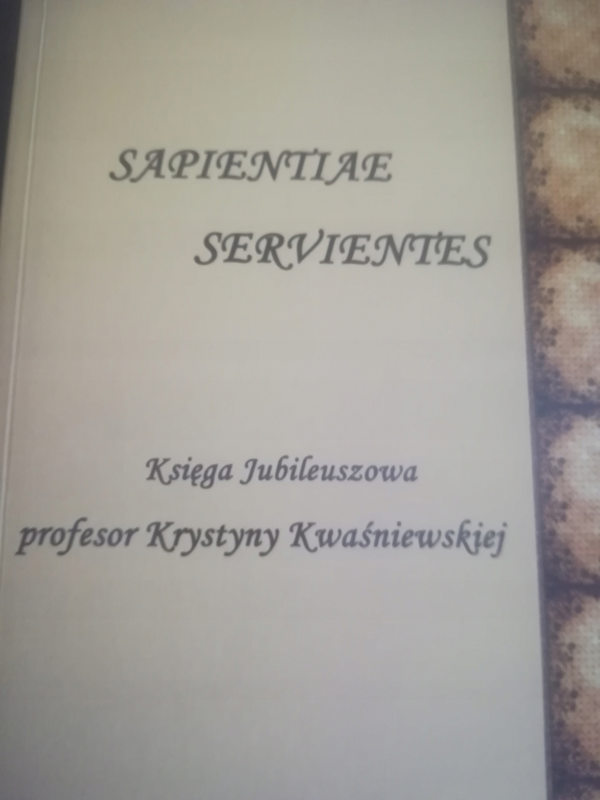 SAPIENTIAE SERVIENTES Krystyna Kwaśniewska