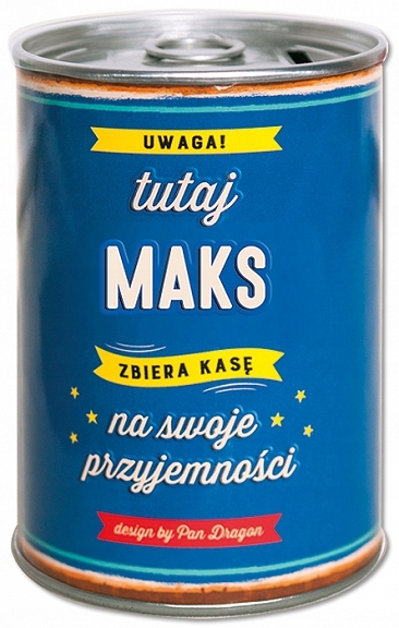

Puszka Skarbonka Vip z imieniem Maks