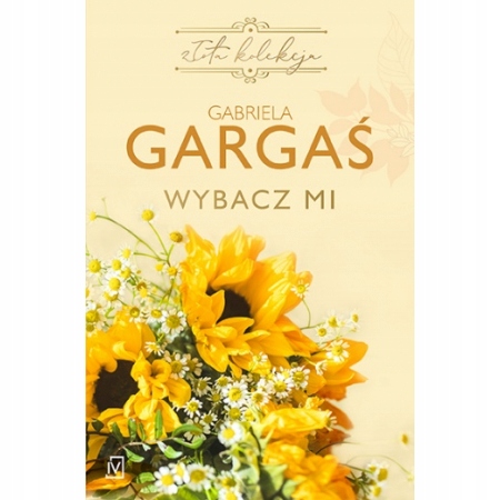 

Wybacz mi Gabriela Gargaś