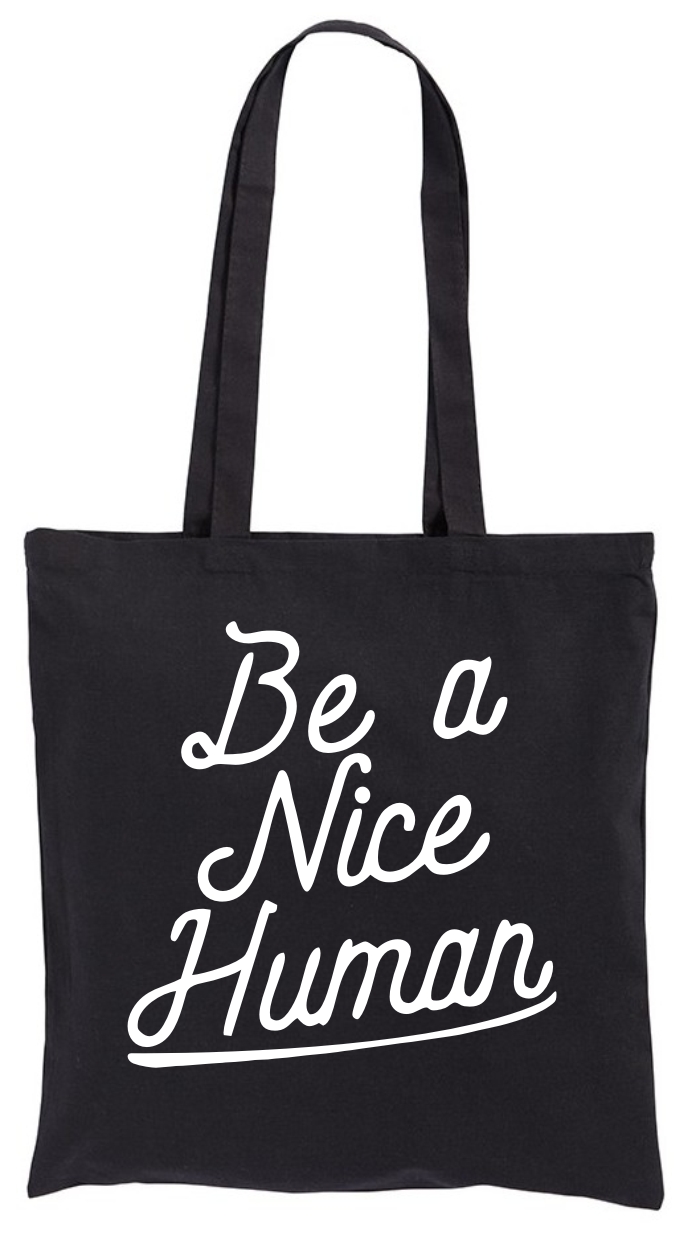 

Be a Nice Human Torba Bawełniana Ekologiczna