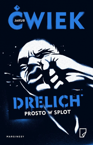 Drelich Prosto w splot Jakub Ćwiek