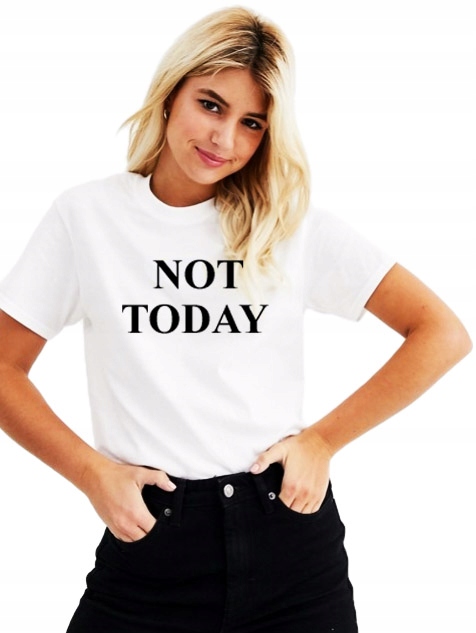 

Koszulka Damska Z Nadrukiem Not Today Prezent M