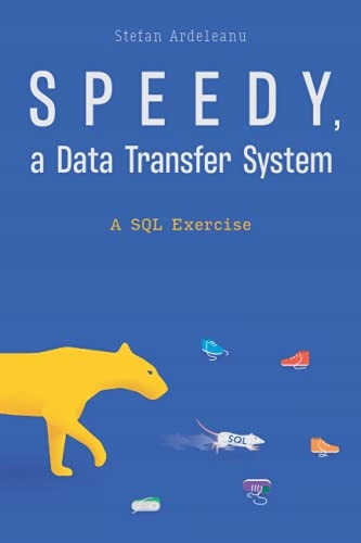 Ardeleanu, Stefan Speedy, a data transfer system: A SQL Exercise