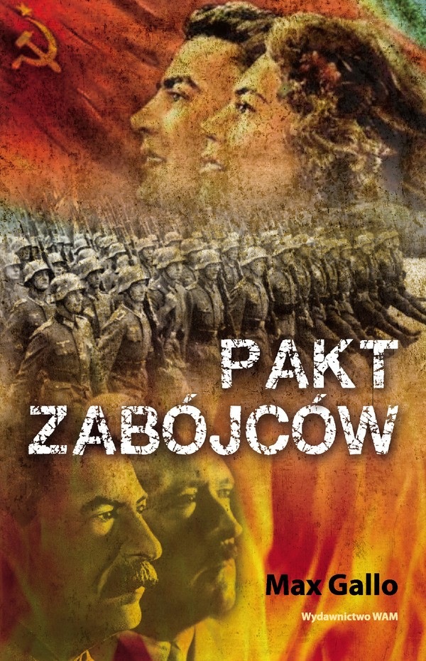 Pakt zabójców Powieść inspirowana historią Margaret Buber-Neumann Max Gallo