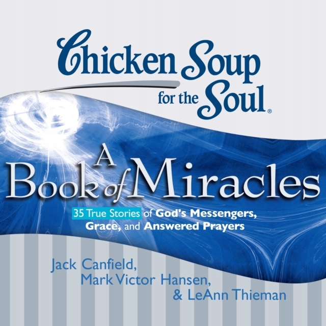 Chicken Soup for the Soul: A Book of Miracles - 35
