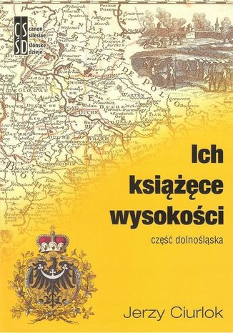 Ich książęce wysokości. Część dolnośląska Tytuł Ich książęce wysokości. Część dolnośląska