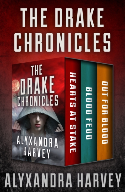 Drake Chronicles - Harvey, Alyxandra EBOOK