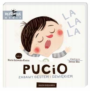 Zestaw dla malucha Pucio uczę się mówić Zabawy gestem + Co robi Pucio Wydawnictwo Nasza Księgarnia