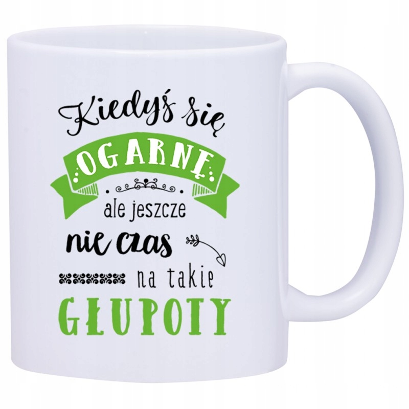 

Kubek Kubki Śmieszne Zabawne Napisy W404