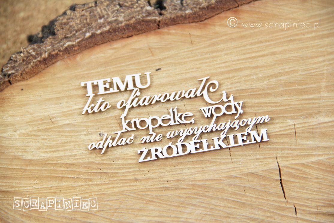 Temu, Kto CI Ofiarował Kroplę... Sentencja