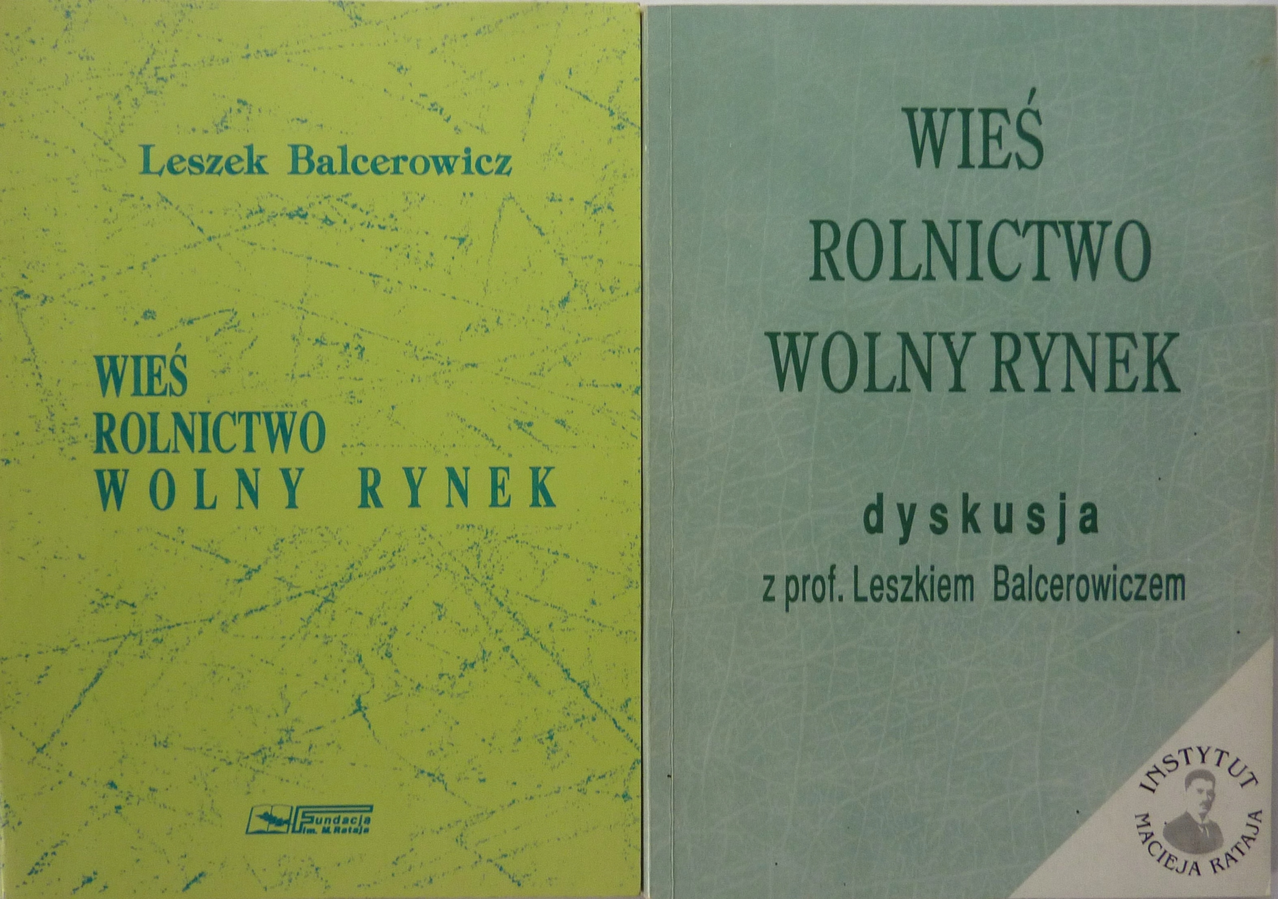 Leszek Balcerowicz WIEŚ ROLNICTWO WOLNY RYNEK + DYSKUSJA
