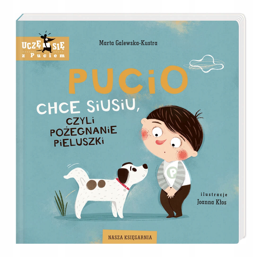 

Pucio Chce Siusiu, Czyli Pożegnanie Pieluszki
