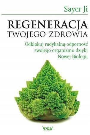 Regeneracja Twojego Zdrowia, Sayer Ji