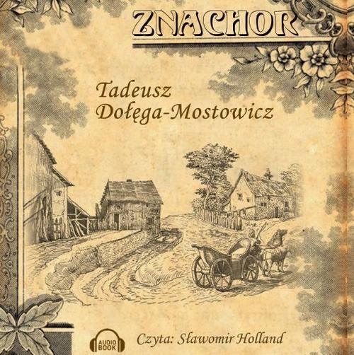 (audiobook) Znachor Tadeusz Dołęga-Mostowicz