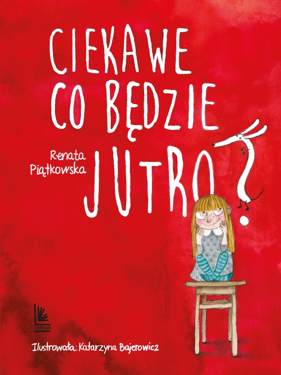 

Ciekawe co będzie jutro Renata Piątkowska
