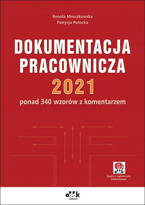 DOKUMENTACJA PRACOWNICZA 2021 - Mroczkowska Renata, Potocka Patrycja KSIĄŻK