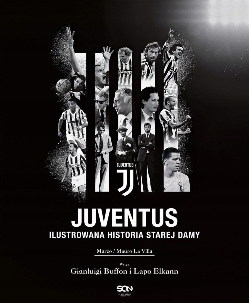 

Juventus. Ilustrowana Historia Starej Damy