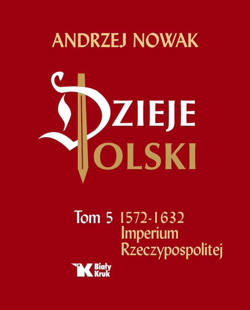

Dzieje Polski. Tom 5. Imperium Rzeczypospolitej