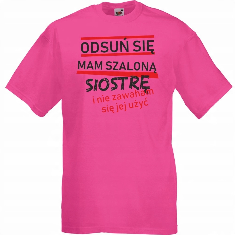

Koszulka zabawna siostra brat M fuksja