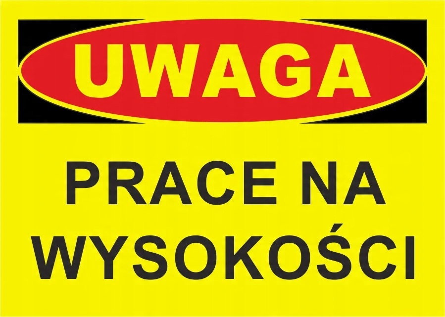 

Tablica Tabliczka Prace Na Wysokości 25x35 cm Pcv
