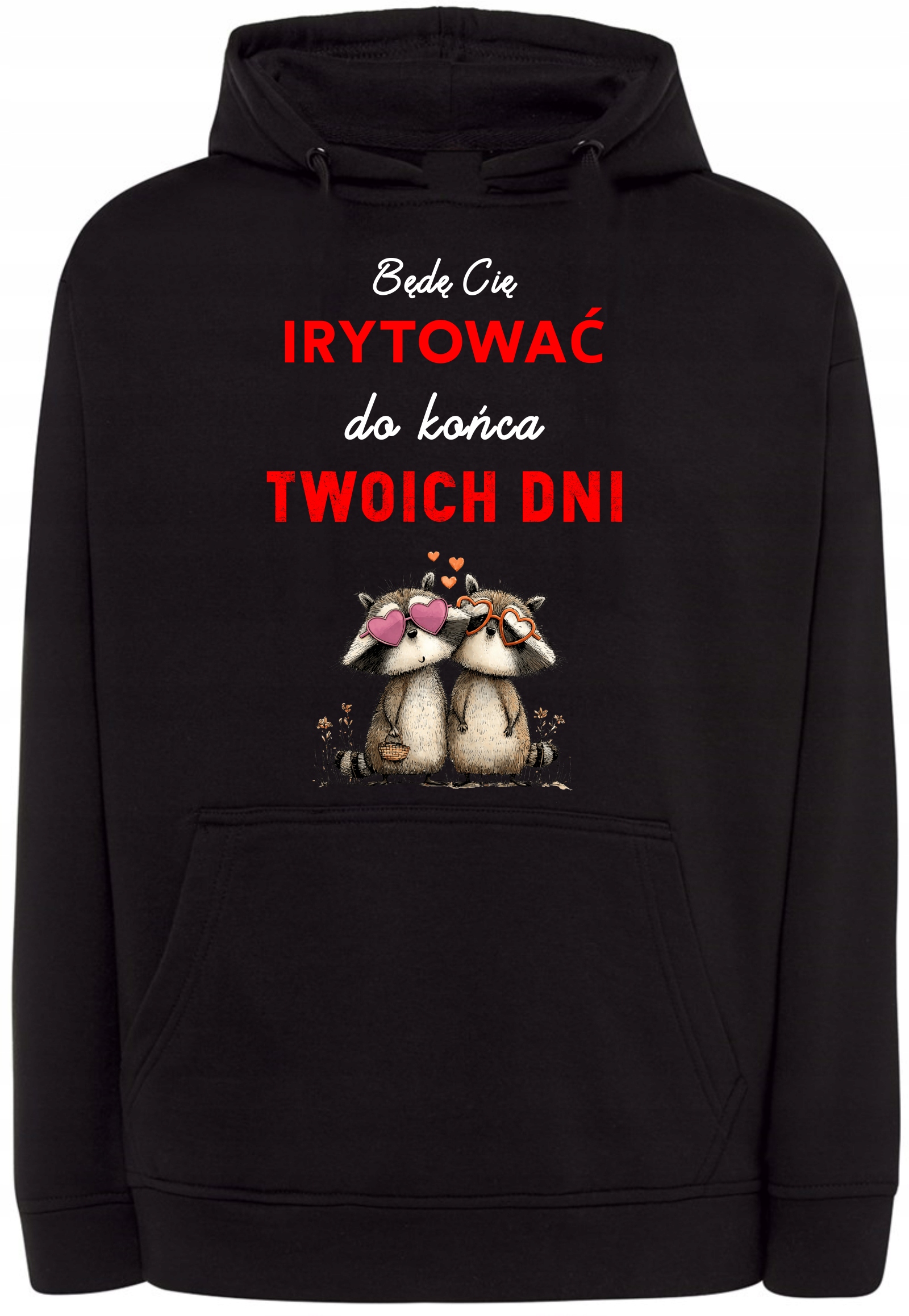 Mikina s kapucí Zábavný Dárek Budu vás iritovat až do konce vašich dnů L