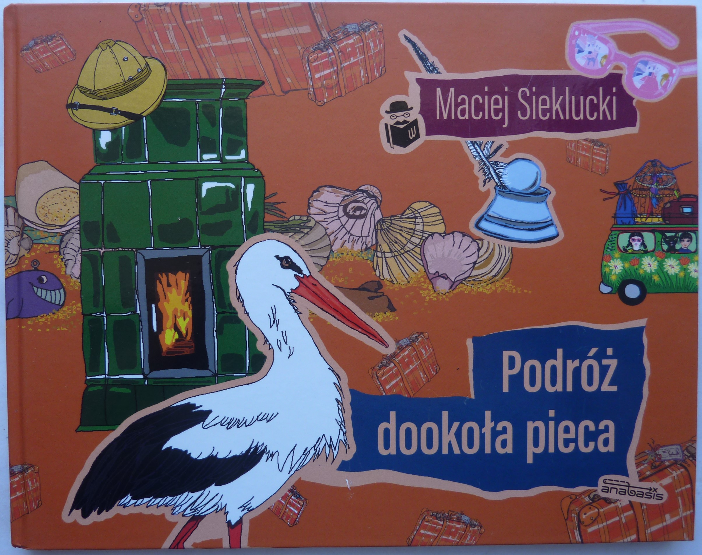 Maciej Sieklucki Podróż Dookoła Pieca