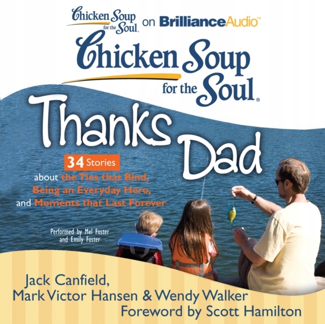 Chicken Soup for the Soul: Thanks Dad - 34 Stories