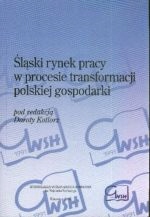 Śląski Rynek Pracy W Procesie Transformacji...