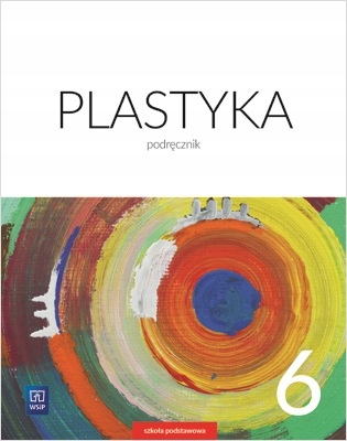 

Plastyka. Podręcznik. Klasa 6