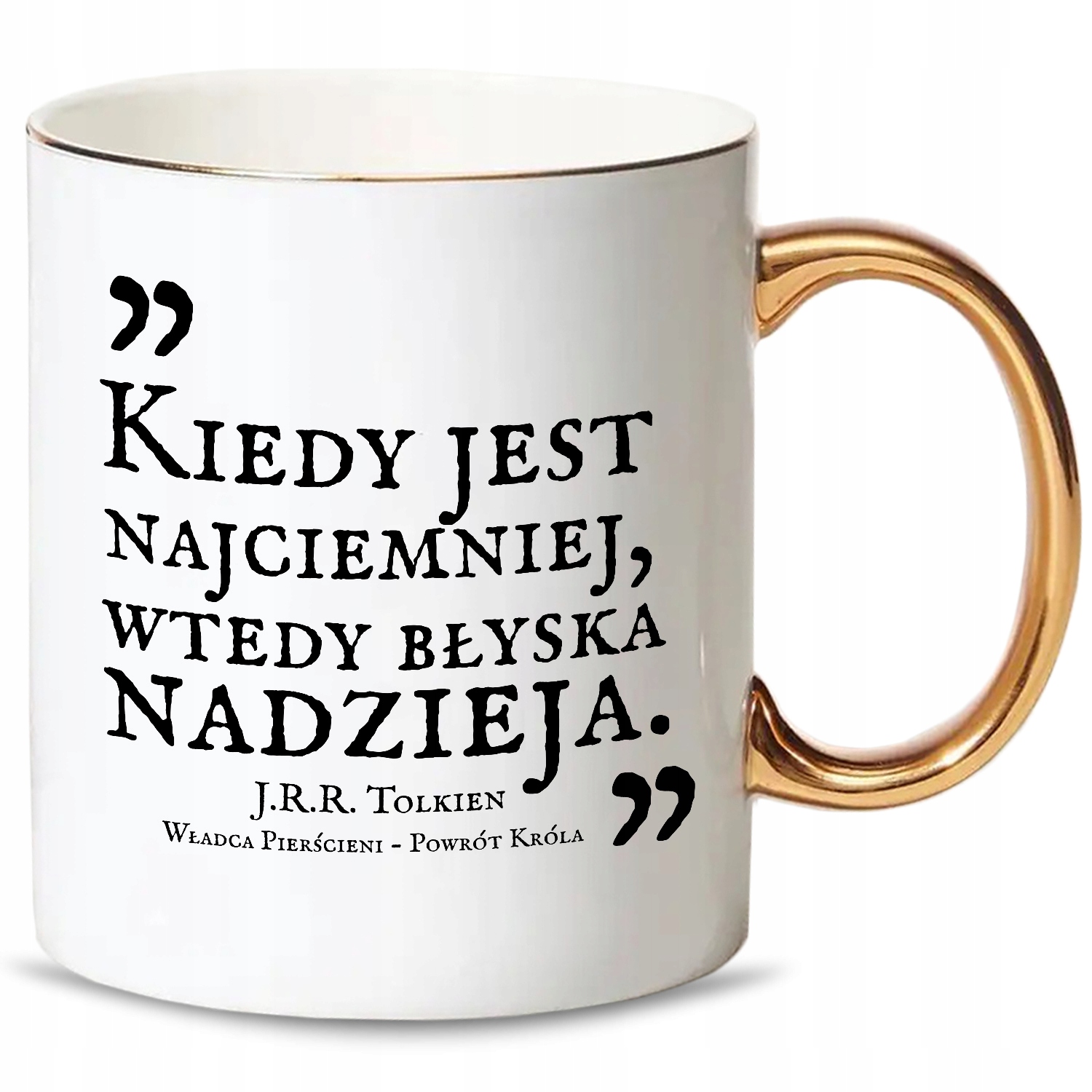 

Kubek Złoty Uchwyt Władcy Pierścieni Cytaty