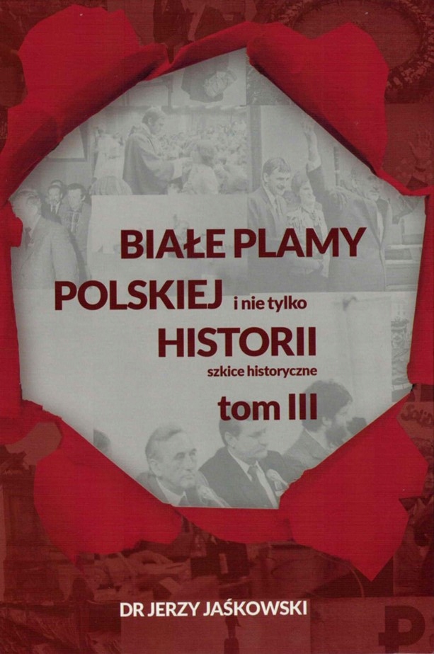 BIAŁE PLAMY POLSKIEJ HISTORII dr Jaśkowski | TOM 3