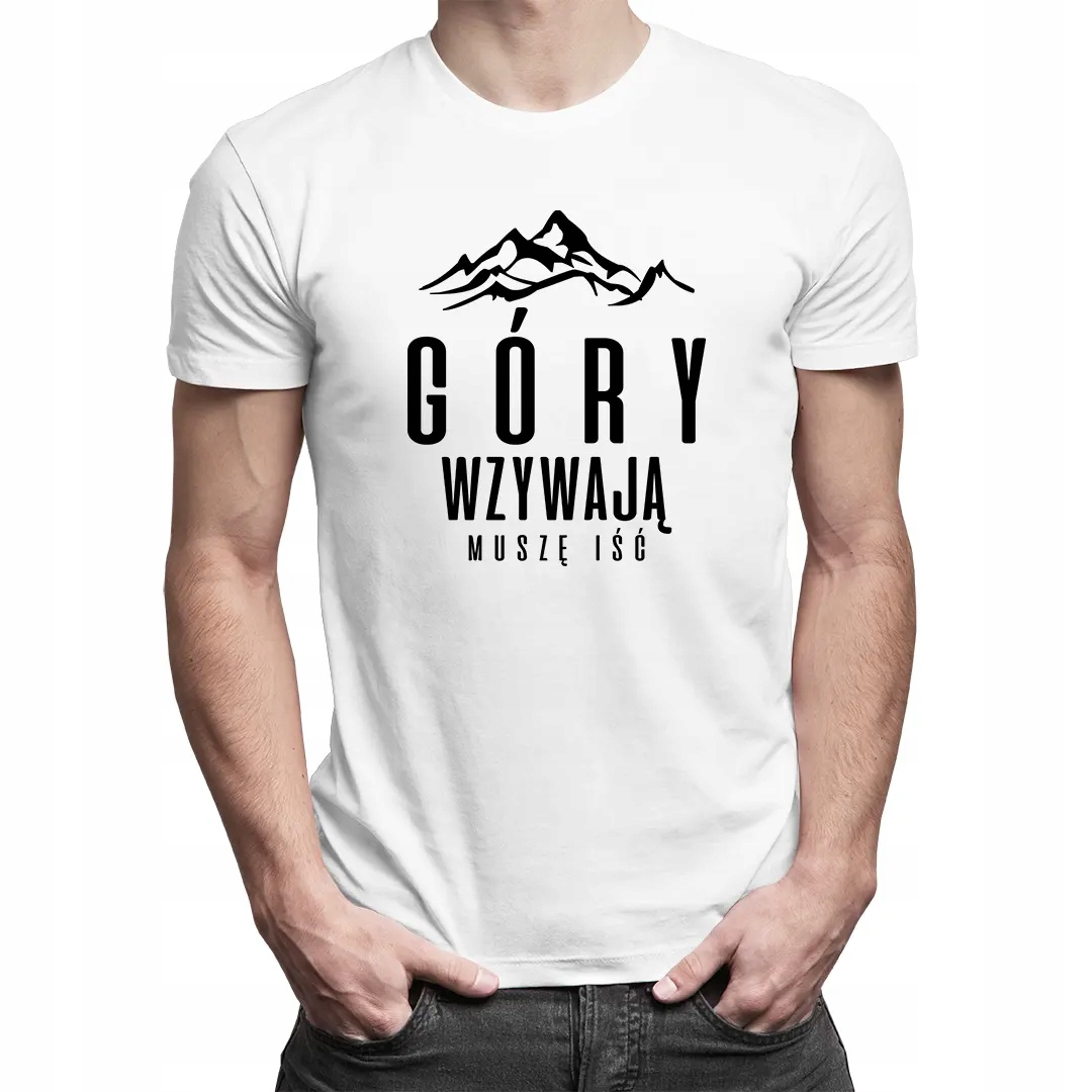 

Góry wzywają - muszę iść - koszulka dla fana gór