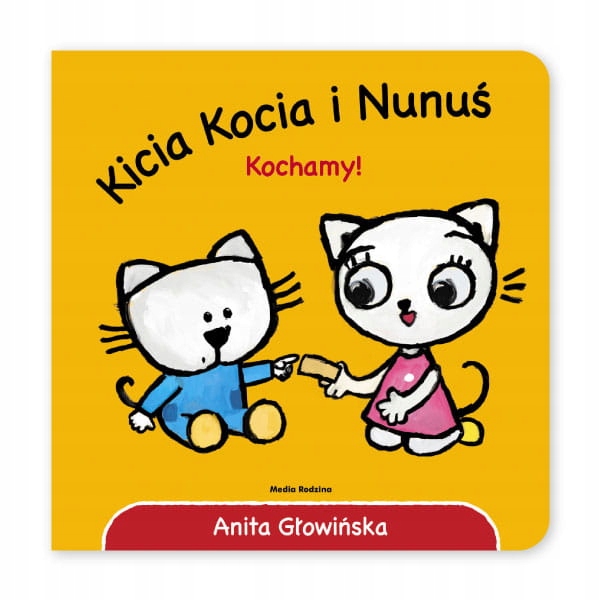 

Kicia Kocia I Nunuś Kochamy!
