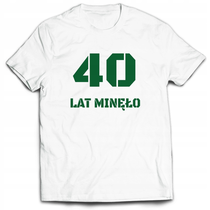 

Koszulka na Urodziny 40 Lat Minęło prezent M