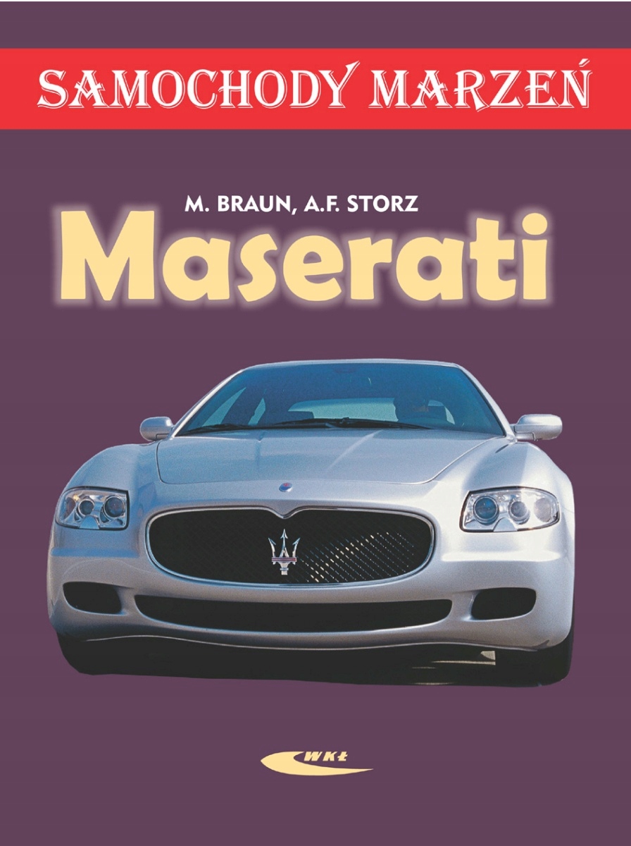 

Maserati 1947-2007 samochody marzeń album